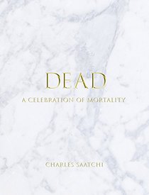 DEAD: A Celebration of Mortality