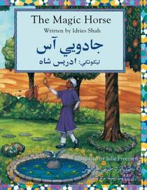 The Magic Horse: English-Pashto Edition (Hoopoe Teaching-Stories)