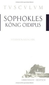 Knig Oidipus. Griechisch - deutsch.