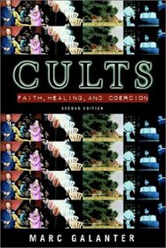 Cults: Faith, Healing, and Coercion