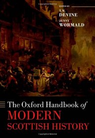 The Oxford Handbook of Modern Scottish History (Oxford Handbooks)