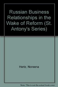 Russian Business Relationships in the Wake of Reform (St Antony's Series)