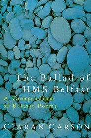The Ballad of HMS Belfast: A Compendium of Belfast Poems