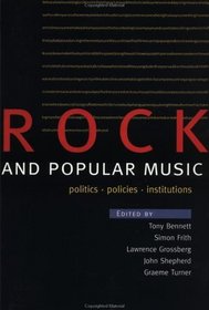 Rock and Popular Music: Politics, Policies, Institutions (Culture)