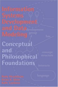 Information Systems Development and Data Modeling: Conceptual and Philosophical Foundations (Cambridge Tracts in Theoretical Computer Science)