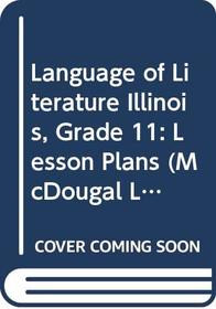 The Language of Literature, Grade 10: Illinois Lesson Plans