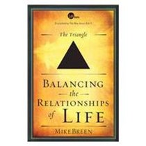 Balancing the Relationships of Life-the Triangle (Life Shapes Series)