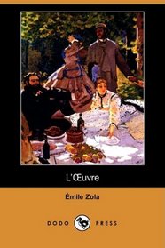 L'OEuvre (Dodo Press) (French Edition)