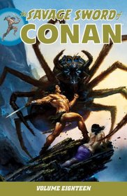 Savage Sword of Conan Volume 18