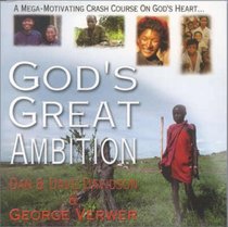 God's Great Ambition: A Mega Motivating Crash Course on God's Heart