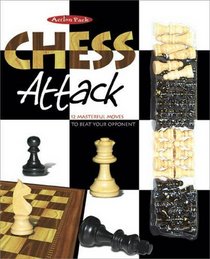 Chess Attack: 12 Masterful Moves (Action Packs)