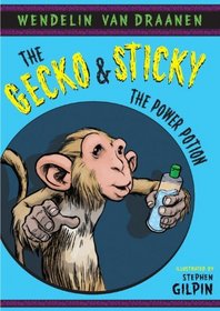 The Power Potion (Gecko and Sticky, Bk 4)