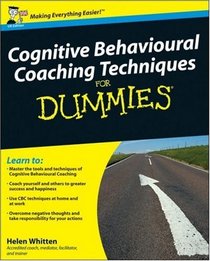 Cognitive Behavioural Coaching For Dummies