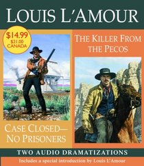 Case Closed - No Prisoners/Killer from the Pecos (Louis L'Amour)