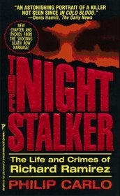 The Night Stalker: The Life and Crimes of Richard Ramirez