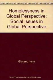 Homelessness in Global Perspective (Social Issues in Global Perspective)