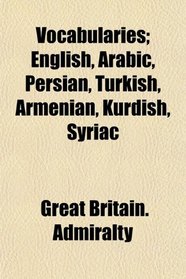 Vocabularies; English, Arabic, Persian, Turkish, Armenian, Kurdish, Syriac