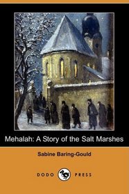 Mehalah: A Story of the Salt Marshes (Dodo Press)