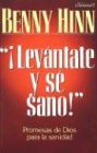 Levantate y Se Sano/ Rise and Be Healed (Rise & Be Healed)