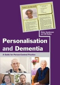 Personalisation and Dementia: A Guide for Person-centred Practice