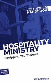 Hospitality Ministry Volunteer Handbook: Equipping You to Serve (Outreach Ministry Guides)