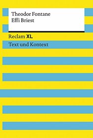 Effi Briest. Textausgabe mit Kommentar und Materialien: Reclam XL - Text und Kontext