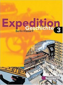 Expedition Geschichte, Ausgabe Berlin, Bd.3, Klasse 9