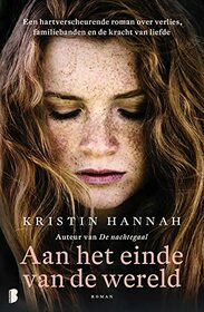 Aan het einde van de wereld: een hartverscheurende roman over verlies, familiebanden en de kracht van liefde (Dutch Edition)