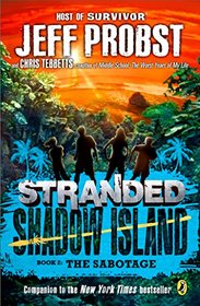 The Sabotage (Stranded: Shadow Island, Bk 2)