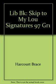 Lib Bk: Skip to My Lou Signatures 97 Gr1