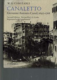 Canaletto: Giovanni Antonio Canal, 1697-1768 2 Volumes