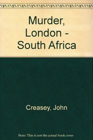 Murder, London - South Africa