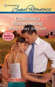 Charlotte's Homecoming (Russell Twins, Bk 1) (Harlequin Superromance, No 1644) (Larger Print)