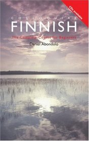 Colloquial Finnish: The Complete Course for Beginners (Colloquial Series (Book Only))