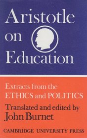 Aristotle on Education: Extracts from the Ethics and Politics