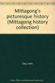 Mittagong's picturesque history (Mittagong history collection)