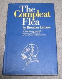 The Compleat Flea: A Light-hearted Chronicle, Personal and Historical, of One of Man's Oldest Enemies