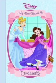 My Best Friend is Cinderella (Disney Princess)