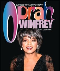 Oprah Winfrey: Success with an Open Heart
