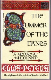 Summer of the Danes, The - The Eigthteenth Chronicle of Brother Cadfael