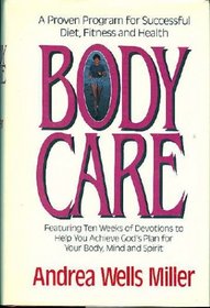 Body Care: A Proven Program for Successful Diet, Fitness and Health