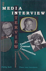 The Media Interview: Confession, Contest, Conversation (Communication and Culture)