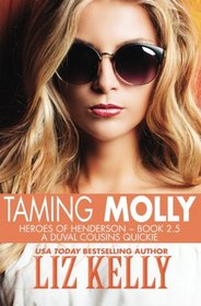 Taming Molly: Heroes of Henderson ~ Book 2.5