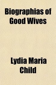 Biographias of Good Wives