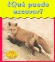 Que Puede Excavar? / What Can Dig? (Heinemann Lee Y Aprende/Heinemann Read and Learn) (Spanish Edition)