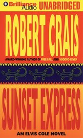 Sunset Express (Elvis Cole, Bk 6) (Audio CD) (Unabridged)