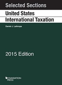 Selected Sections on United States International Taxation (Selected Statutes)