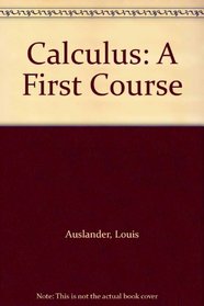 Calculus/A First Course