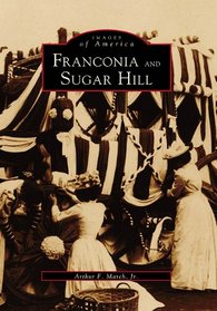 FRANCONIA and SUGAR HILL (NH) (Images of America