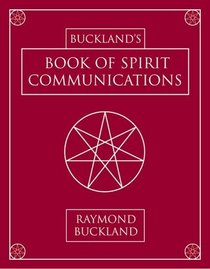 Buckland's Book of Spirit Communications